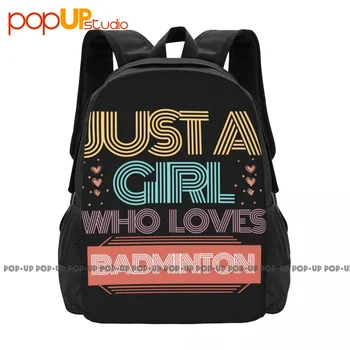 Ракетка с мячом Just A Girl Who Loves Badminton Рюкзак P-326 Большой емкости, милая сумка для обуви, спортивная сумка, школьная спортивная сумка